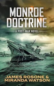 Monroe Doctrine : A post war novel: Detailed Review