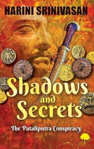 Read more about the article Shadows and Secrets : The Pataliputra Conspiracy Book Review – A Riveting Historical Thriller