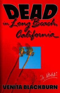 Read more about the article Dead in Long Beach, California by Venita Blackburn Book Review : A Riveting Tale of Grief and Reality