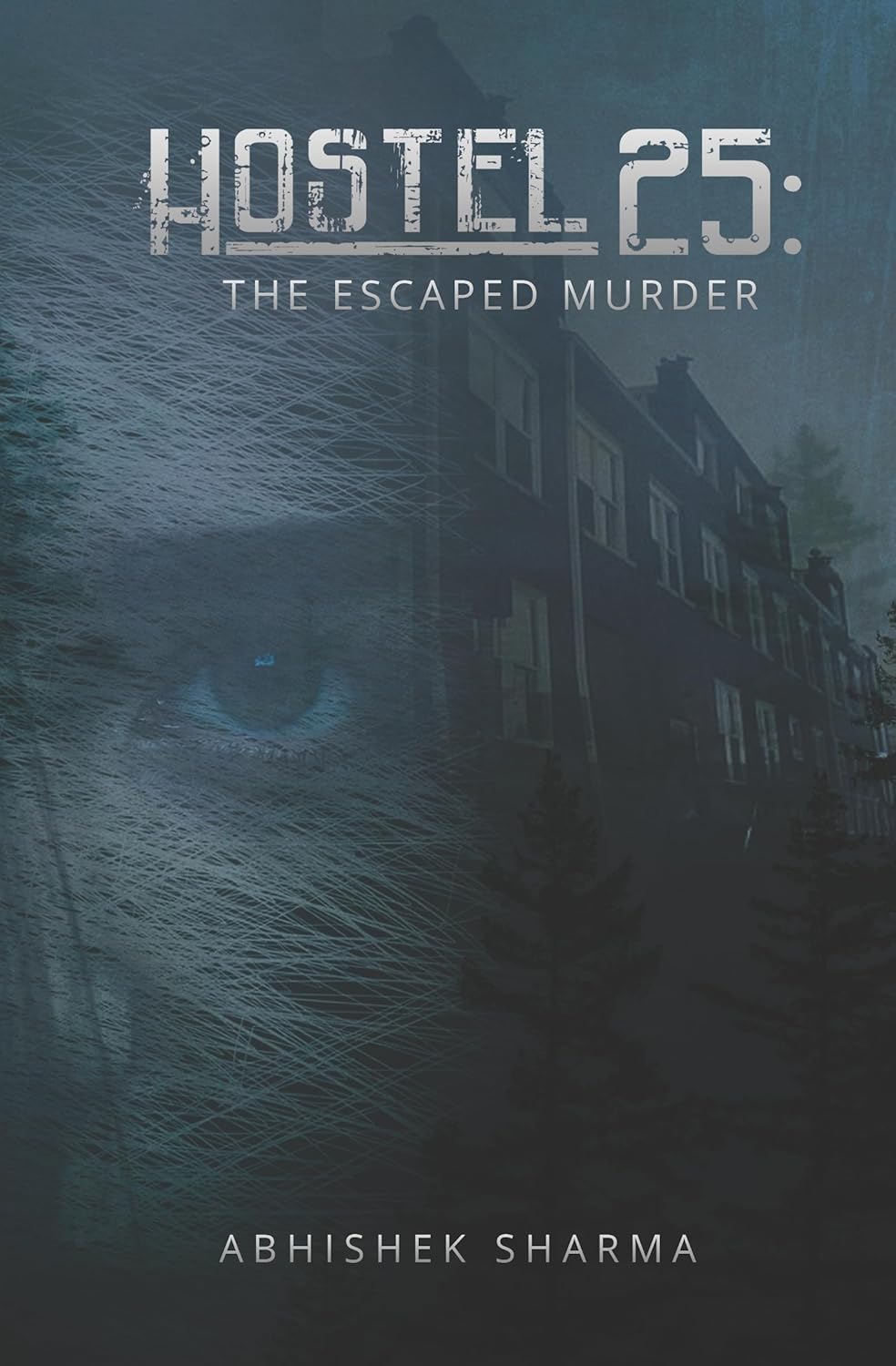 Read more about the article Hostel 25 : The Escaped Murder – An Honest and In-Depth Book review of Psychological Thriller that Delves into Deception and Emotion